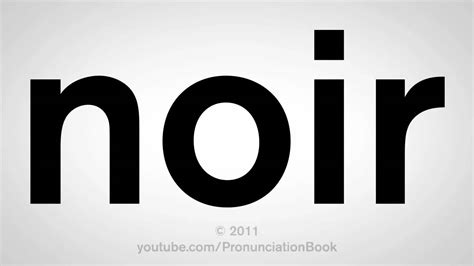 noire pronunciation